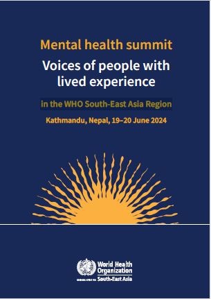 Mental health summit - Voices of people with lived experience in the WHO South-East Asia Region